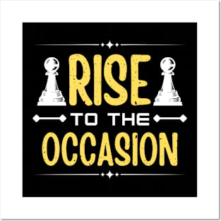 Rise to the occasion - Chess Posters and Art